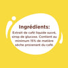 L'image énumère les ingrédients d'un produit comme étant de l'extrait de café liquide sucré et du sirop de glucose, avec un minimum de 15 % de matière sèche provenant du café.