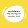 L'image montre la liste des ingrACdients d'un produit, notamment eau, sucre, sirop de glucose, arA?me et propylA?ne glycol.