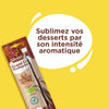 Sublimez vos desserts par son intensitAC aromatique.