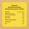 Étiquette d'information nutritionnelle avec un fond jaune et un texte marron indiquant les valeurs nutritionnelles moyennes pour 100g pour l'énergie, les matières grasses, les glucides, les fibres, les protéines et le sel.