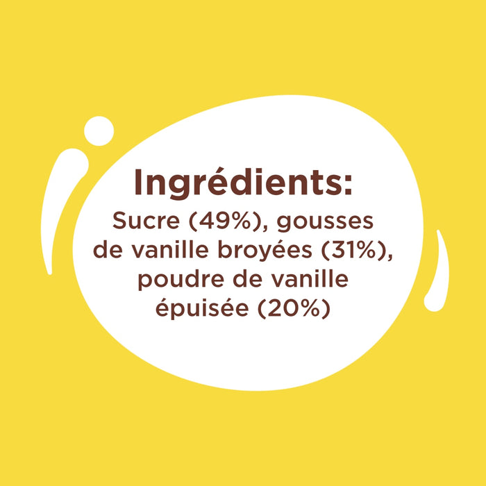 L'image montre les ingrACdients d'un produit, qui sont le sucre, les gousses de vanille broyACes et la poudre de vanille ACpuisACe, avec leurs pourcentages respectifs.