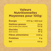 Étiquette d'information nutritionnelle indiquant les valeurs nutritionnelles moyennes pour 100g, incluant l'énergie, les matières grasses, les glucides, les fibres, les protéines et le sel.
