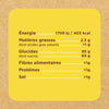Informations nutritionnelles indiquant la teneur en énergie, matières grasses, glucides, fibres, protéines et sel.