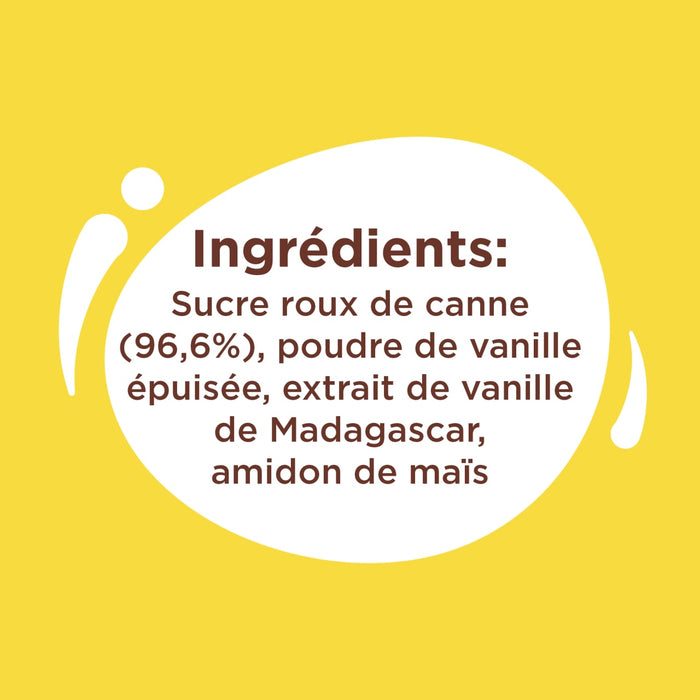 L'image montre la liste des ingrACdients d'un produit, notamment du sucre roux de canne, de la poudre de vanille, de l'extrait de vanille de Madagascar et de l'amidon de maA?s.