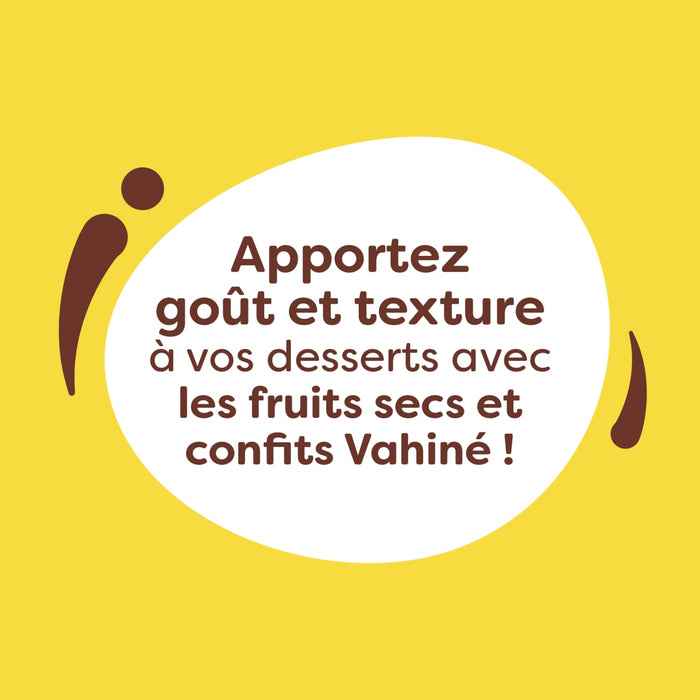 Image de Vahiné faisant la promotion de l'ajout de goût et de texture aux desserts avec des fruits secs et confits.